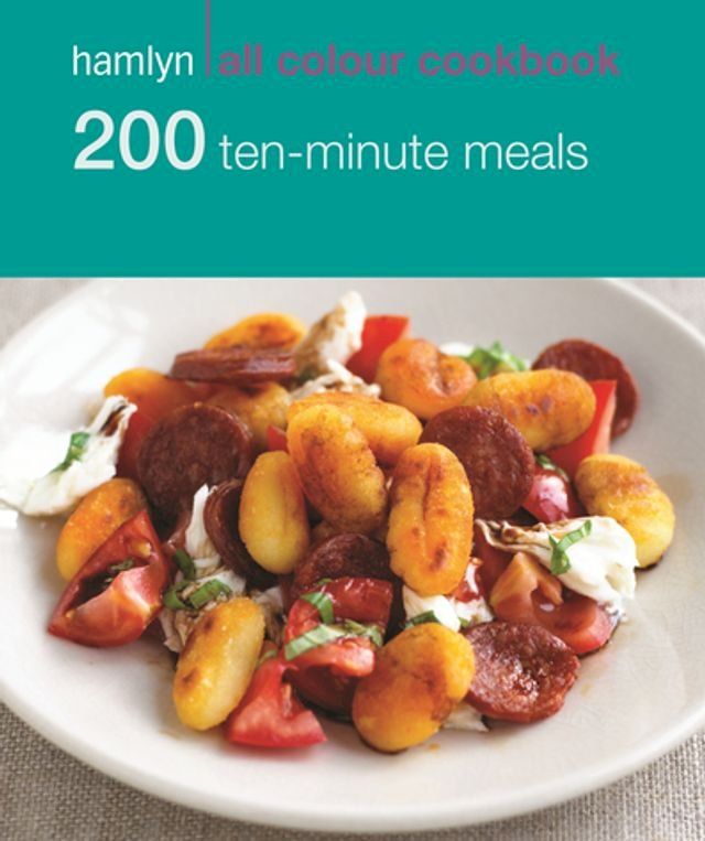  Hamlyn All Colour Cookery: 200 Ten-Minute Meals(Kobo/電子書)