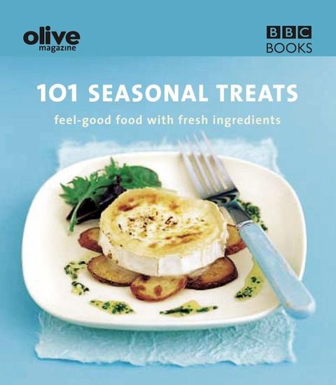 Olive: 101 Seasonal Treats(Kobo/電子書)