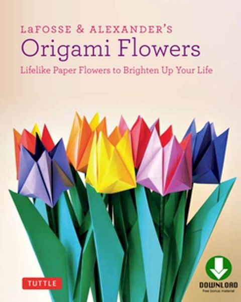 LaFosse & Alexander's Origami Flowers Ebook(Kobo/電子書)