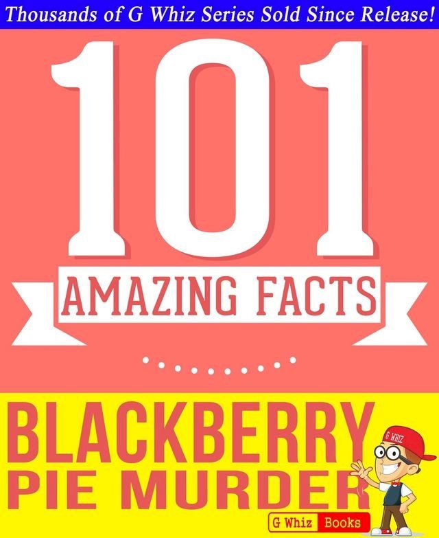  Blackberry Pie Murder - 101 Amazing Facts You Didn't Know(Kobo/電子書)