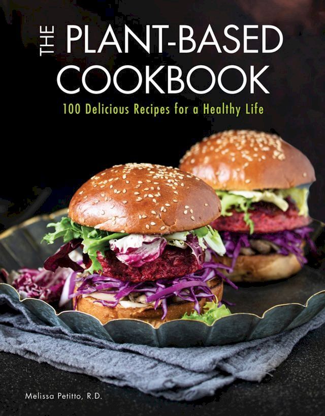  The Plant-Based Cookbook(Kobo/電子書)