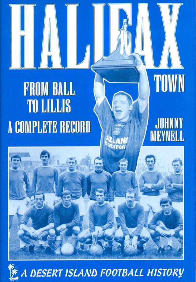  Halifax Town: From Ball to Lillis 1968-1999(Kobo/電子書)