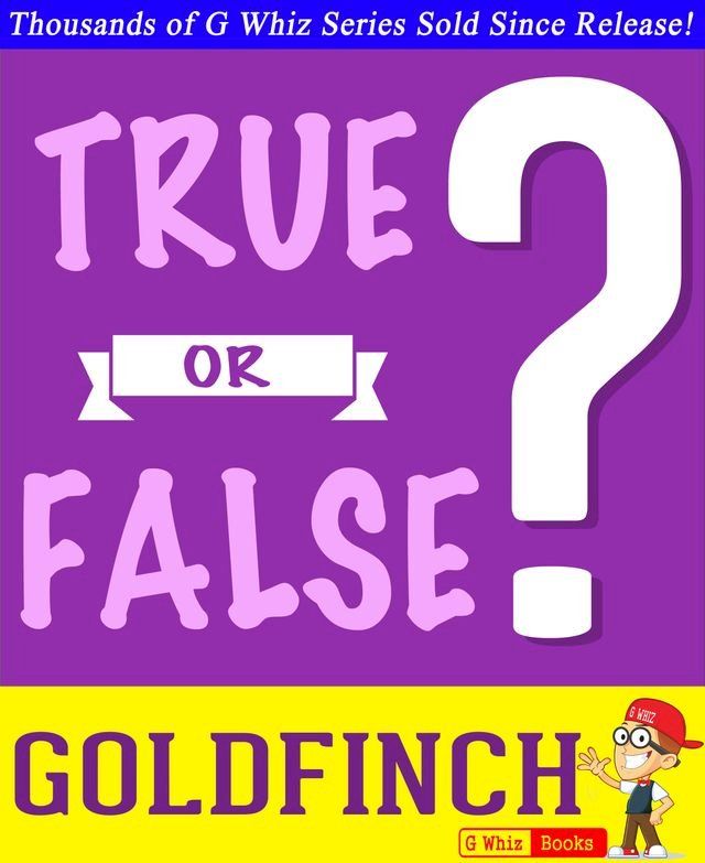  The Goldfinch - True or False? G Whiz Quiz Game Book(Kobo/電子書)