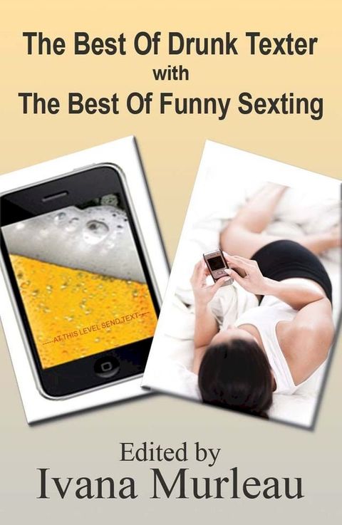 The Best Of Drunk Texter/The Best Of Funny Sexting Combo Ebook(Kobo/電子書)