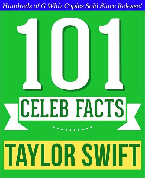 Taylor Swift - 101 Amazing Facts You Didn't Know(Kobo/電子書)