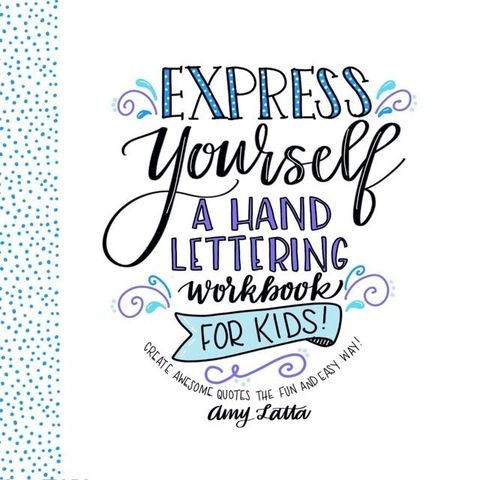 Express Yourself: A Hand Lettering Workbook for Kids(Kobo/電子書)