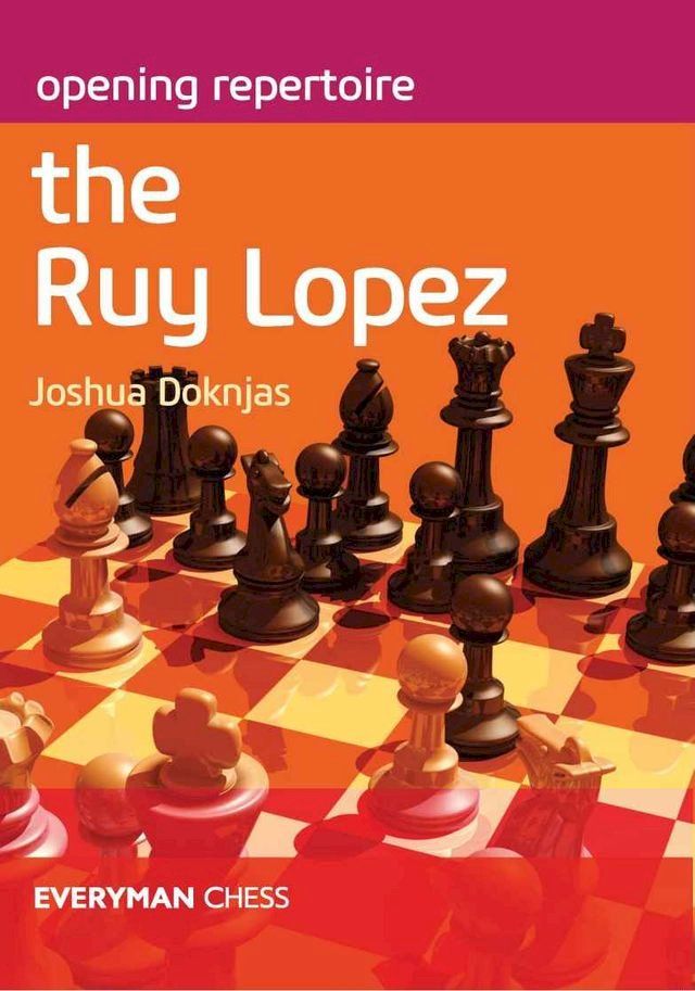  Opening Repertoire: The Ruy Lopez(Kobo/電子書)