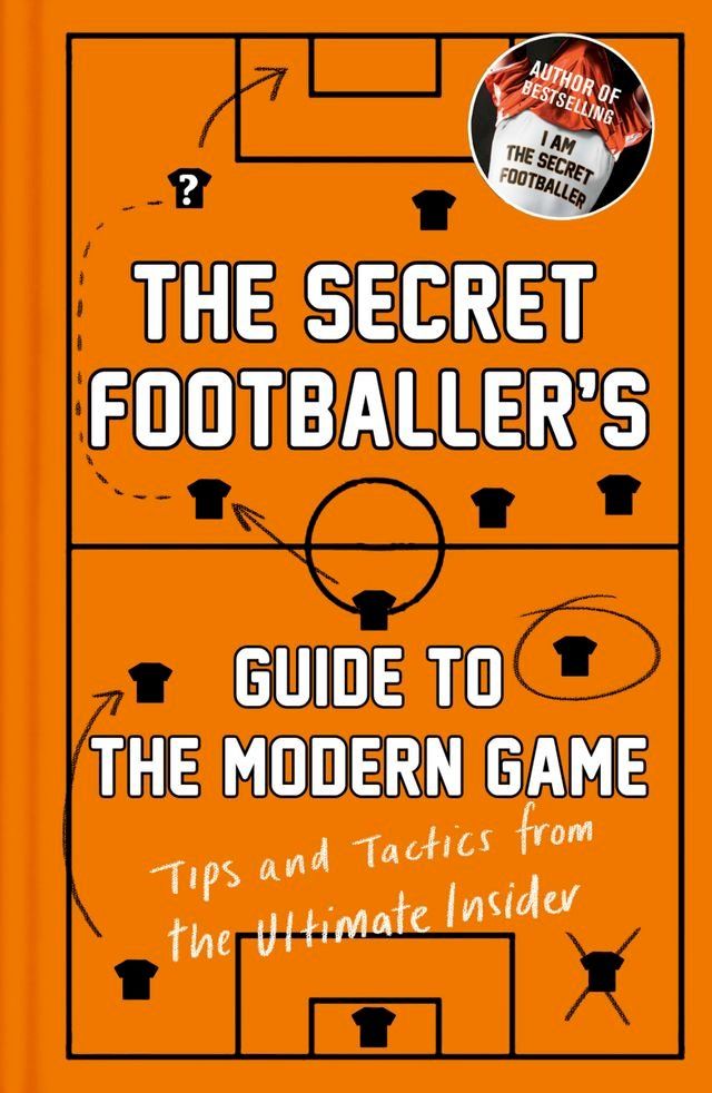  The Secret Footballer's Guide to the Modern Game(Kobo/電子書)