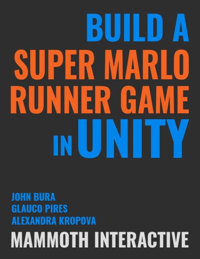  Build a Super Marlo Runner Game In Unity(Kobo/電子書)