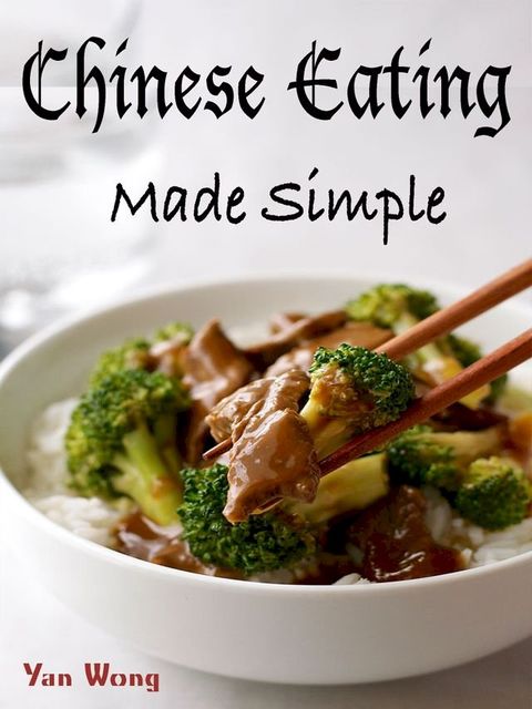 Chinese Eating Made Simple(Kobo/電子書)