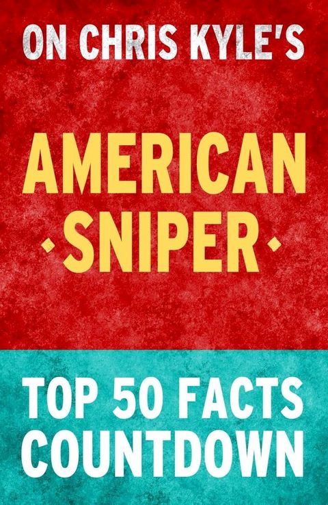 American Sniper: Top 50 Facts Countdown(Kobo/電子書)