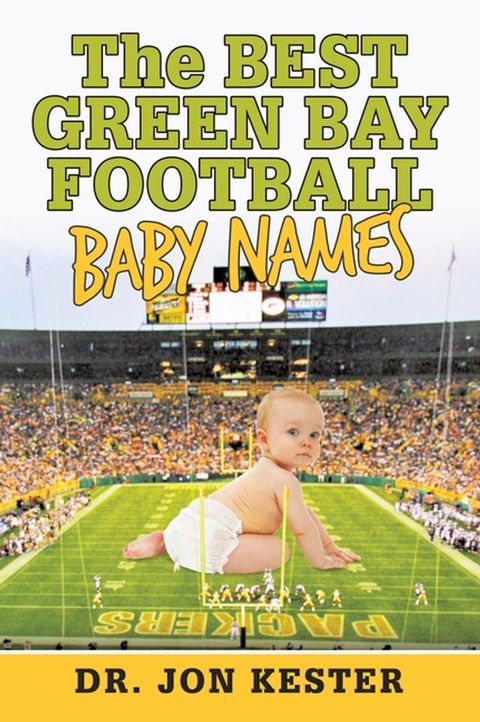 The Best Green Bay Football Baby Names(Kobo/電子書)