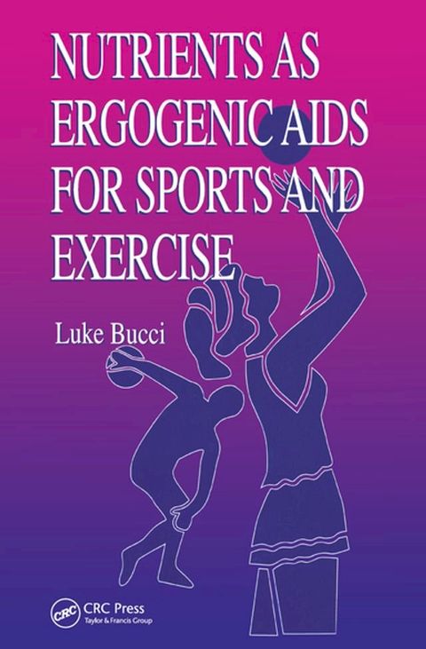 Nutrients as Ergogenic Aids for Sports and Exercise(Kobo/電子書)