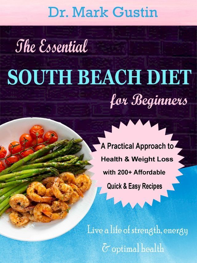  The Essential South Beach Diet for Beginners(Kobo/電子書)