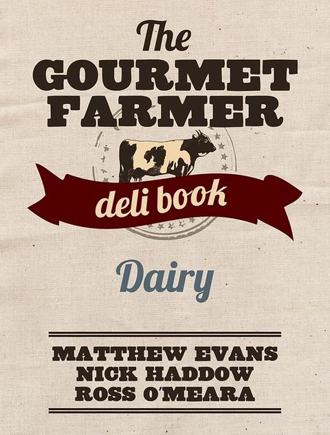 The Gourmet Farmer Deli Book: Dairy(Kobo/電子書)