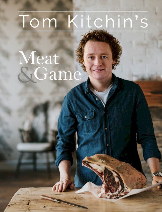  Tom Kitchin's Meat and Game(Kobo/電子書)