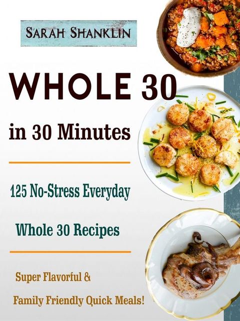 Whole 30 in 30 Minutes(Kobo/電子書)