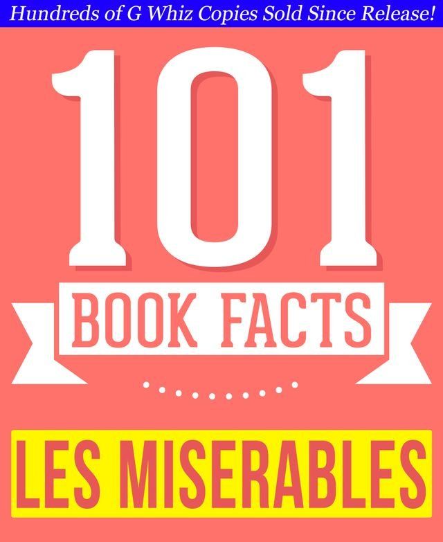  Les Misérables - 101 Amazingly True Facts You Didn't Know(Kobo/電子書)