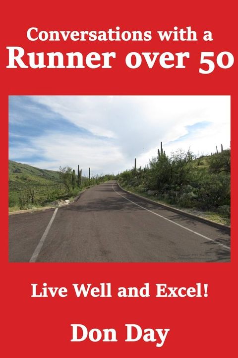 Conversations with a Runner over 50: Live Well and Excel!(Kobo/電子書)