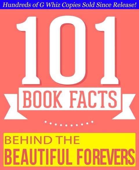 Behind the Beautiful Forevers - 101 Amazing Facts You Didn't Know(Kobo/電子書)