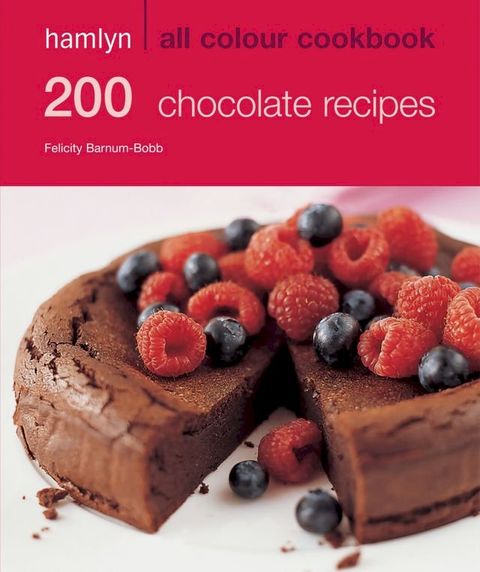 Hamlyn All Colour Cookery: 200 Chocolate Recipes(Kobo/電子書)