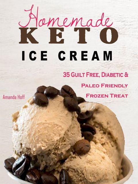 Keto Homemade Ice Cream(Kobo/電子書)