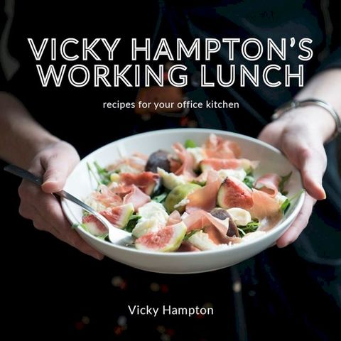 Vicky Hampton's Working Lunch(Kobo/電子書)