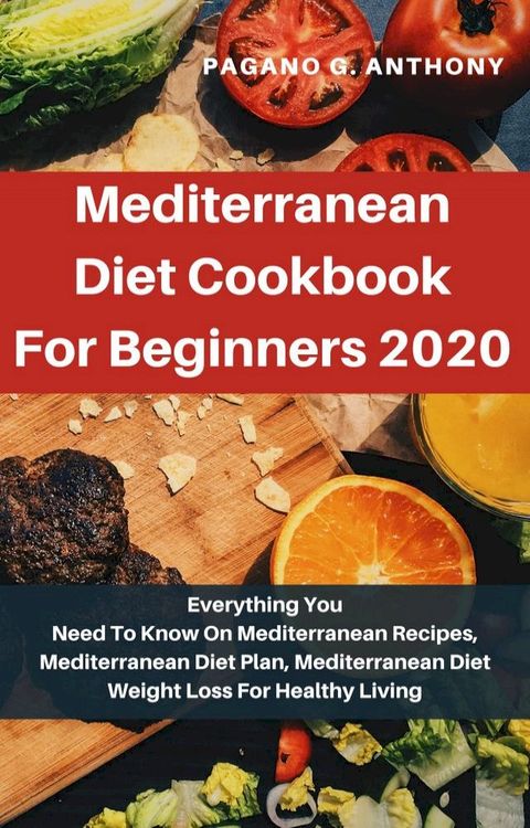 Mediterranean Diet Cookbook For Beginners 2020(Kobo/電子書)