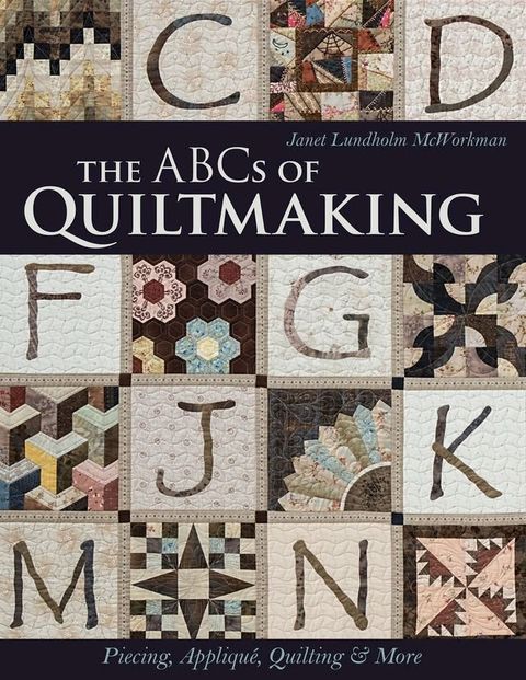 The ABCs of Quiltmaking(Kobo/電子書)