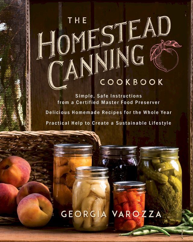  The Homestead Canning Cookbook(Kobo/電子書)