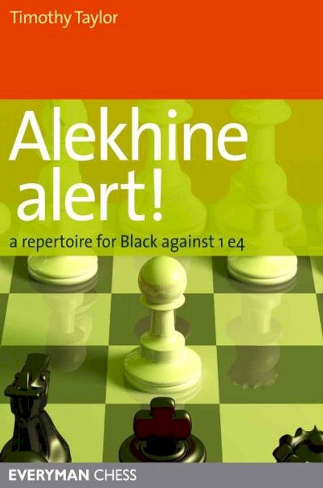  Alekhine Alert!: A repertoire for Black against 1 e4(Kobo/電子書)