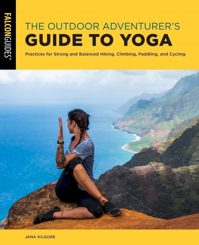  The Outdoor Adventurer's Guide to Yoga(Kobo/電子書)