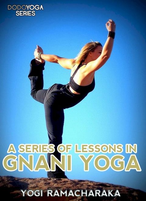 A Series Of Lessons In Gnani Yoga(Kobo/電子書)