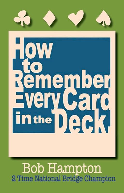 How to Remember Every Card in the Deck(Kobo/電子書)