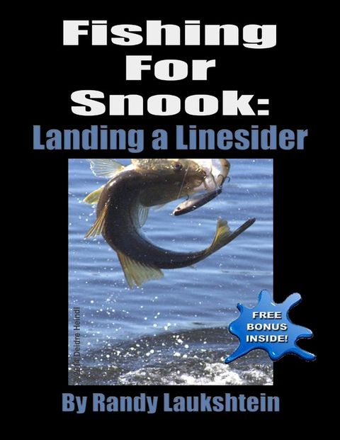 Fishing for Snook: Landing a Linesider(Kobo/電子書)