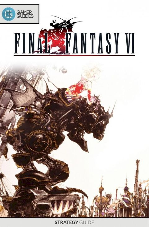 Final Fantasy VI - Strategy Guide(Kobo/電子書)