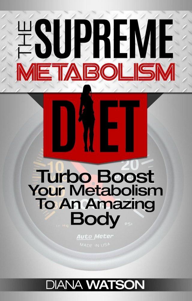  The Supreme Metabolism Diet(Kobo/電子書)