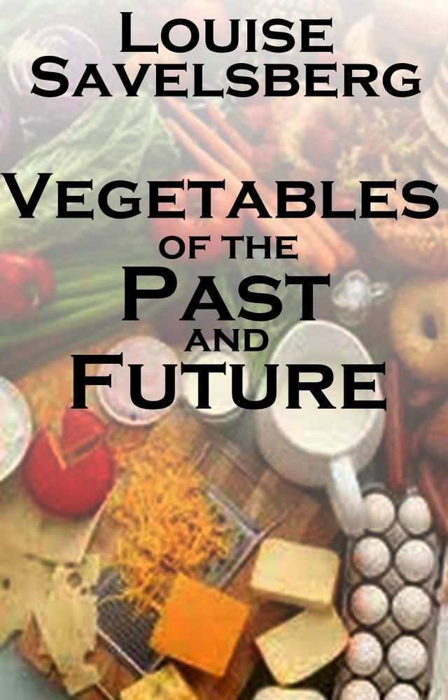  Vegetables of the Past and Future(Kobo/電子書)