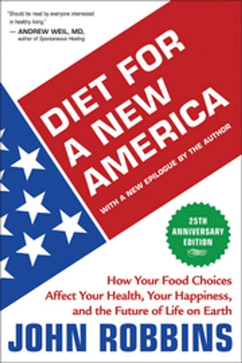 Diet for a New America 25th Anniversary Edition(Kobo/電子書)