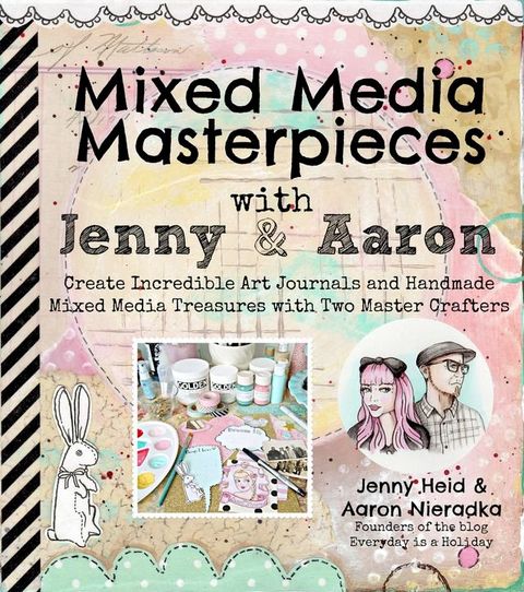 Mixed Media Masterpieces with Jenny & Aaron(Kobo/電子書)