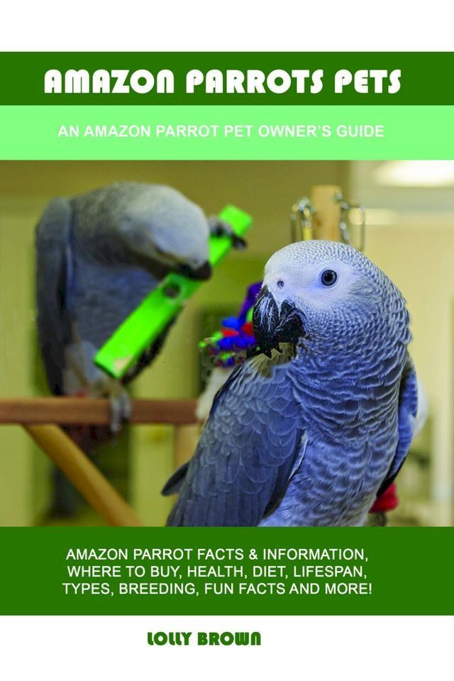  Amazon Parrots Pets(Kobo/電子書)