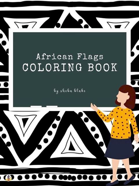 African Flags of the World Coloring Book for Kids Ages 6+ (Printable Version)(Kobo/電子書)