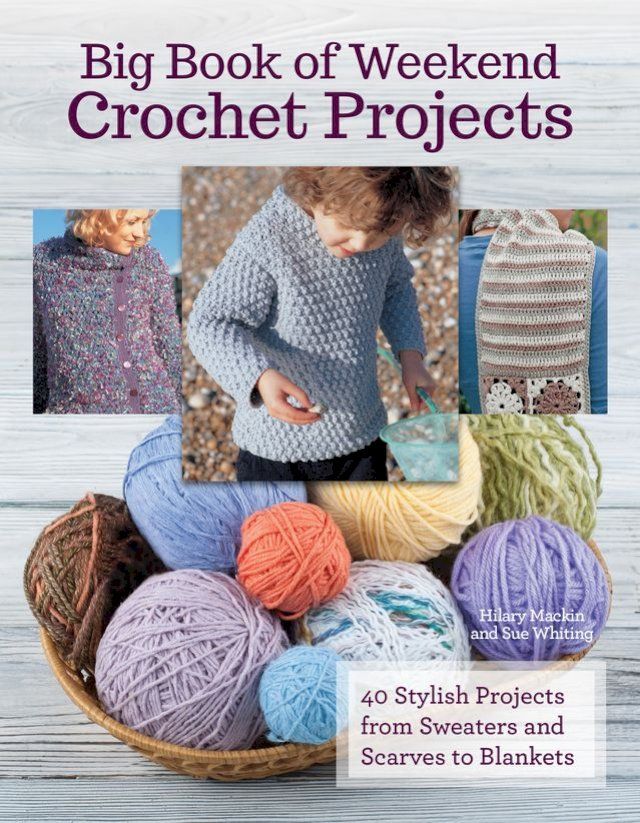  Big Book Of Weekend Crochet Projects(Kobo/電子書)