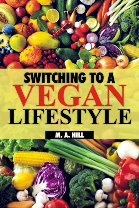 Switching to a Vegan Lifestyle(Kobo/電子書)