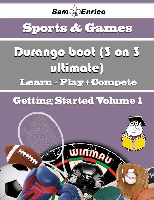  A Beginners Guide to Durango boot (3 on 3 ultimate) (Volume 1)(Kobo/電子書)