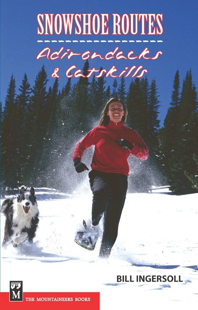  Snowshoe Routes: Adirondacks & Catskills(Kobo/電子書)