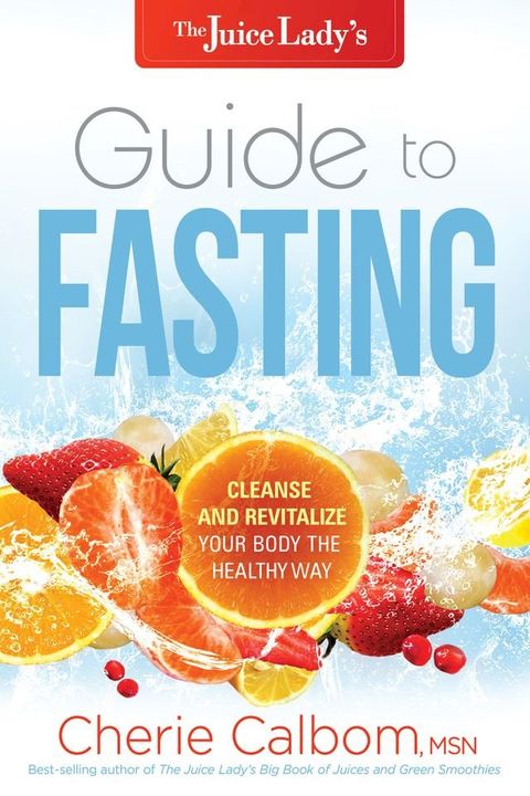 The Juice Lady's Guide to Fasting(Kobo/電子書)