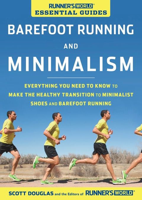 Runner's World Essential Guides: Barefoot Running and Minimalism(Kobo/電子書)