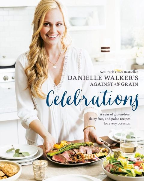 Danielle Walker's Against All Grain Celebrations(Kobo/電子書)