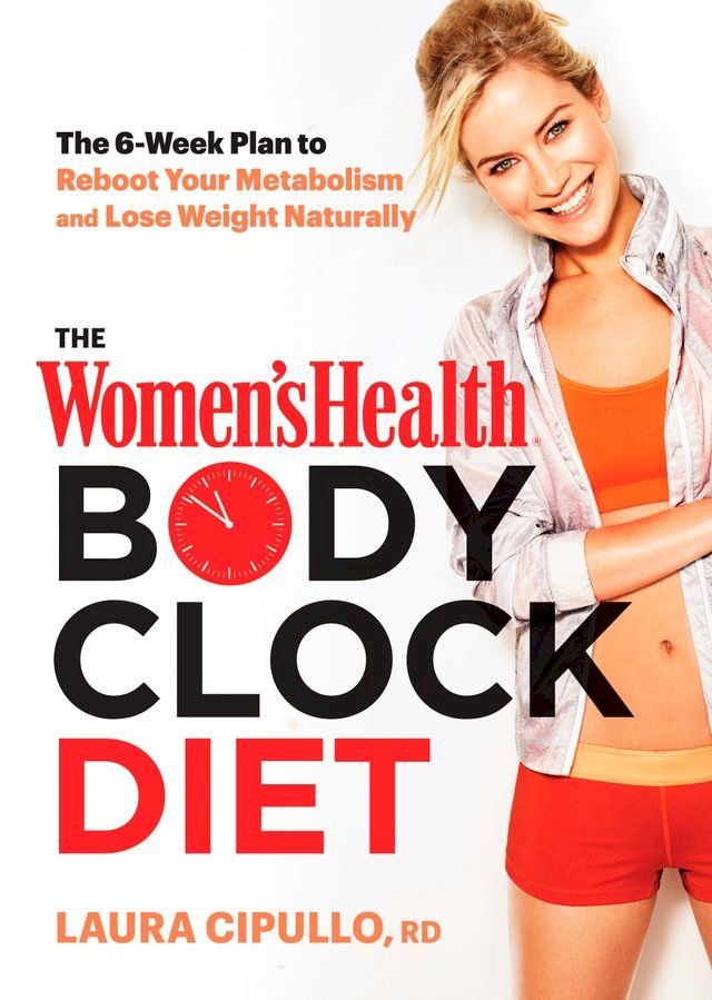  The Women's Health Body Clock Diet(Kobo/電子書)